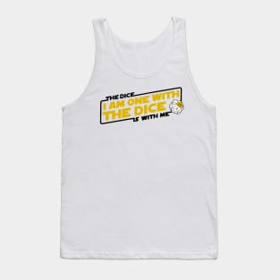 I am ONE with the DICE! Tank Top